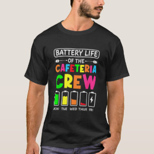 T-shirt Cafétéria Crew Batterie Vie Cafétéria École T Shi