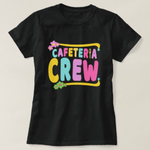 T-shirt Cafeteria Crew School Lunch Lady Worker