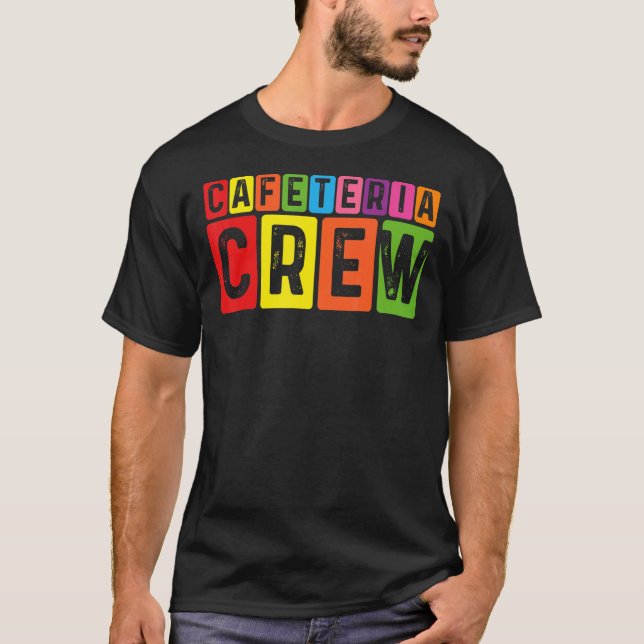 T-shirt Cafeteria Crew u2013 Travailleur du service alimen (Devant)