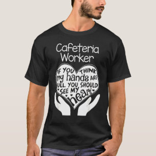 T-shirt Cafétéria Worker Heart Hands School Team Group