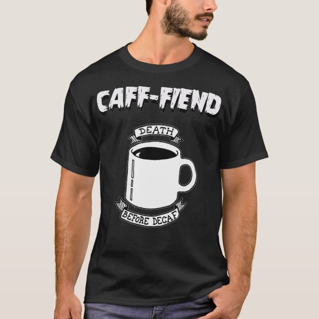 T-shirt Caff-Fiend Mort Avant Café Tee Café (Devant)