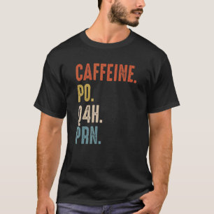 T-shirt Caffeine Po Q4h Infirmière Prn Vintage