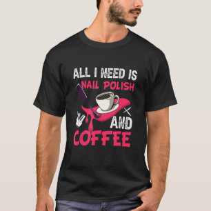 T-shirt Caffeine Technicien Nail Polonais Et Café Sa