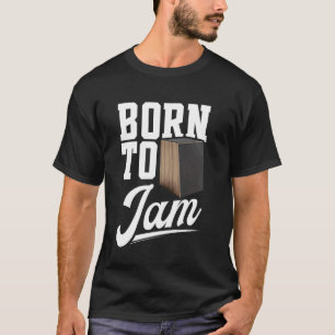 T-shirt Cajón Drumming Péruvien Né À Jam Drummer Cajóni