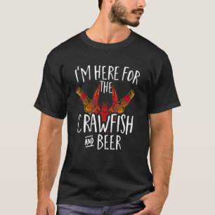T-shirt Cajun Boil Party Je suis ici pour l'écrevisse et l