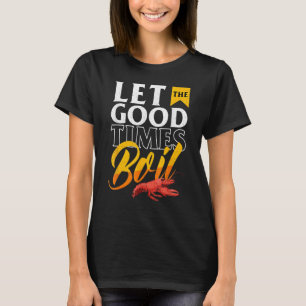 T-shirt Cajun Crawfish Boil Party laisser le bon temps bou