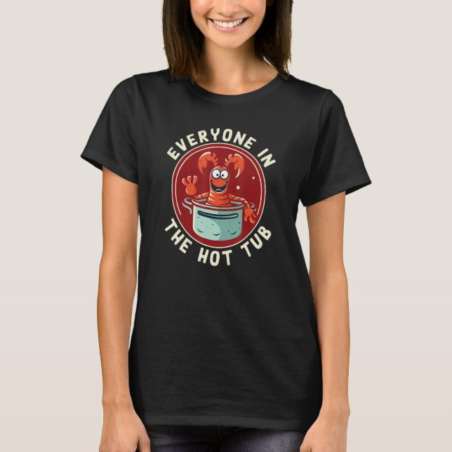 T-shirt Cajun Crawfish Fête à ébullition Tout Le Monde Dan (Devant)