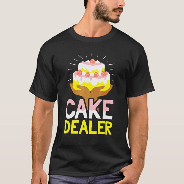 T-shirt Cake Dealer Baker Confectioner Pie (Devant)