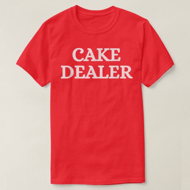 T-shirt Cake Dealer Baking Cake Lover 724 (Design devant)