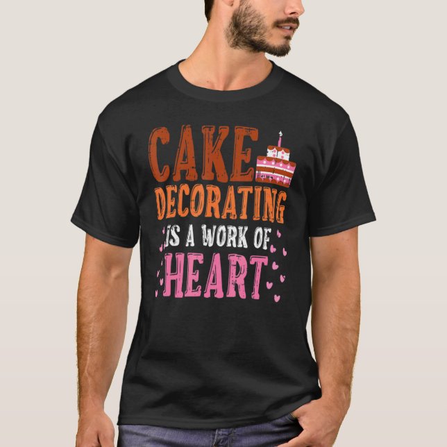 T-shirt Cake Decorator Cake Decorating Pastry Chef Baker (Devant)