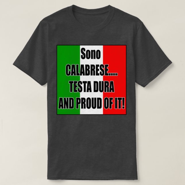 T-shirt Calabrese Testa Dura et fière de lui (Design devant)
