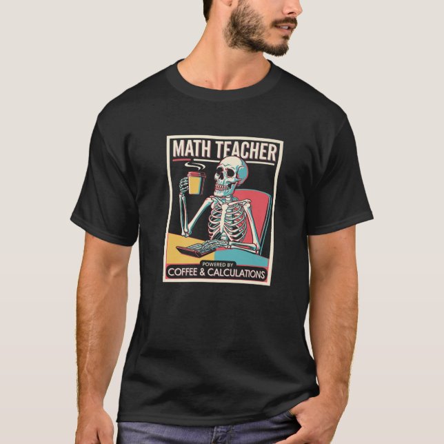 T-shirt Calcul du café Squelette Math enseignant Café P (Devant)