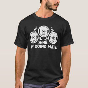 T-shirt Calcul du poids des mathématiques de la condition