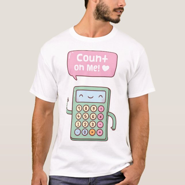 T-shirt Calcul mignon Compter Sur Moi Pun (Devant)
