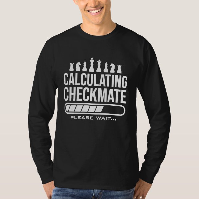 T-shirt Calculating Checkmate Please Wait  Mens Kids Funny (Devant)