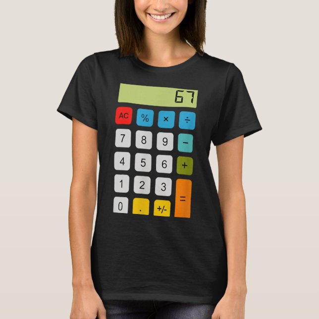 T-shirt Calculator 67 Six Seven Funny Math Meme  (Devant)