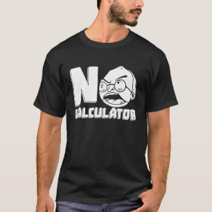 T-shirt Calculatrice de l'enseignant en mathématiques Éduc