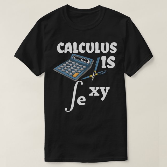 T-shirt Calculus Is Sey  Math Nerd  Funny Math Teacher  (Design devant)