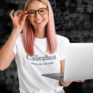 T-shirt Calculus Me Dérive Mad - Maths Drôle