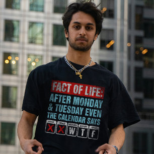 T-shirt Calendrier Fact of Life dit WTF Humour