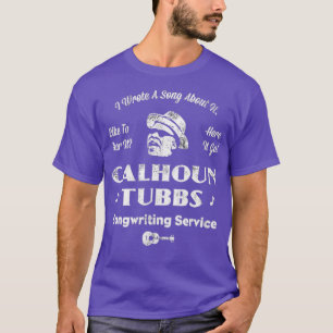 T-shirt Calhoun Tubbs - J'ai écrit une chanson à ce sujet