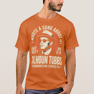 T-shirt Calhoun Tubbs - J'ai écrit une chanson à ce sujet