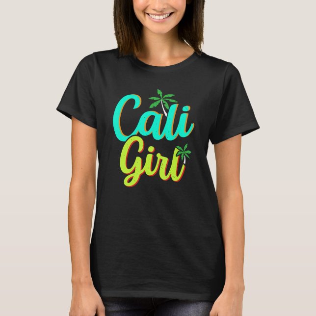 T-shirt Cali Girl USA State America Travel California Cal (Devant)