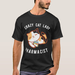 T-shirt Calico Cat Lady Pharmaciste Kitty Druggist