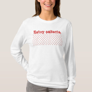 T-shirt Caliente d'Estoy