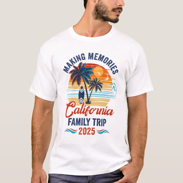 T-shirt California Family Vacation 2025 Faire des souvenir (Devant)