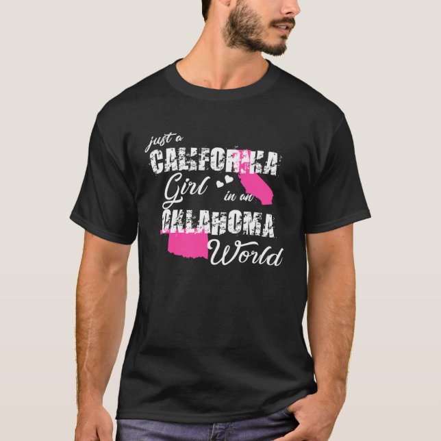 T-shirt California  Just a California girl in an Oklahoma (Devant)