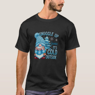T-shirt Câlins de Gnomies Il fait froid dehors Mignon Gnom