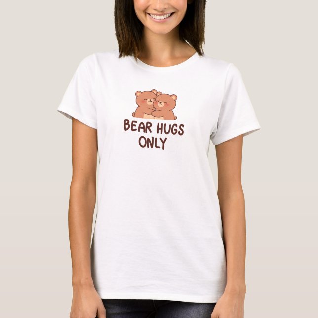 T-shirt Câlins d'ours uniquement (Devant)