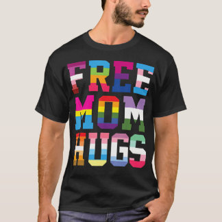 T-shirt Câlins Gratuits De Maman Défiler Pour La Fierté Lg
