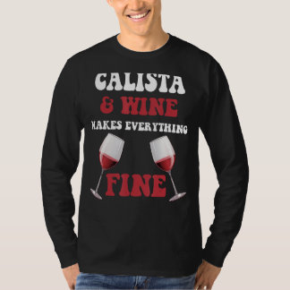 T-shirt CALISTA Et Le Vin Fabriquent Tout Beau Nom CALISTA