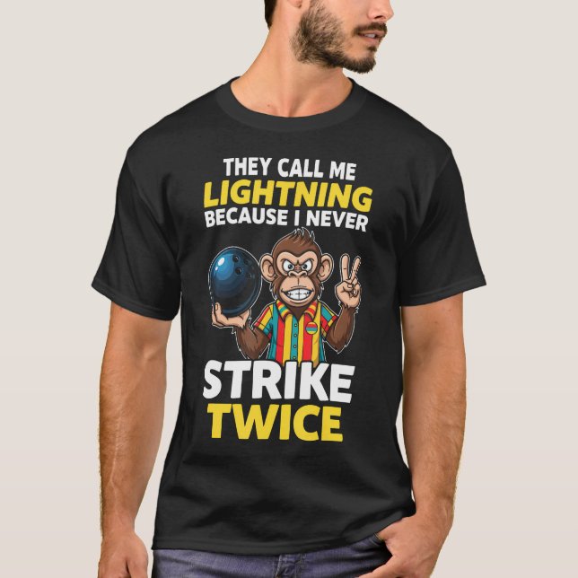 T-shirt Call Me Lightning Never Strike Twice Bowling Humor (Devant)