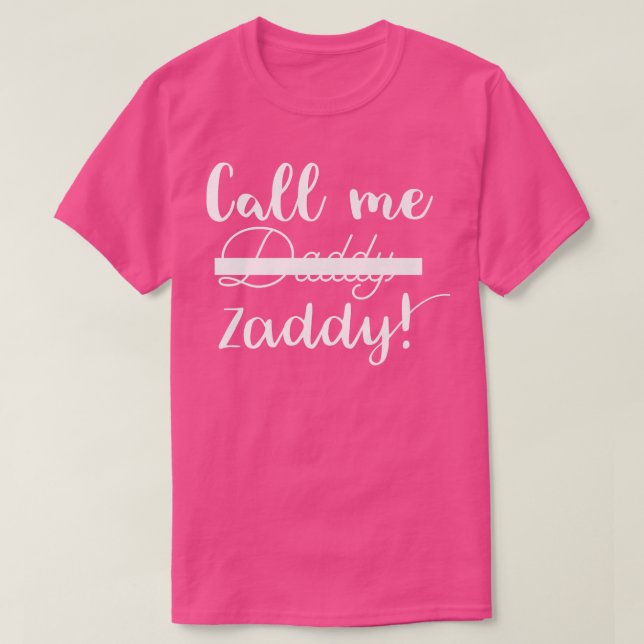 T-shirt Call Me Zaddy (Design devant)