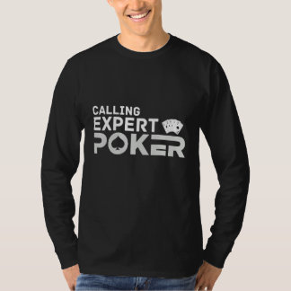 T-shirt Calling Expert Poker Player Terms & Strategy