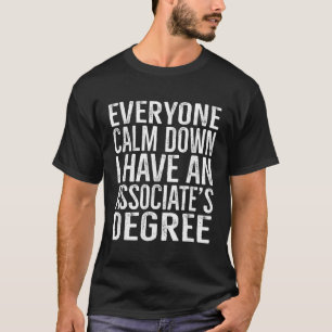 T-shirt Calm Down J'Ai Un Diplôme D'Associé