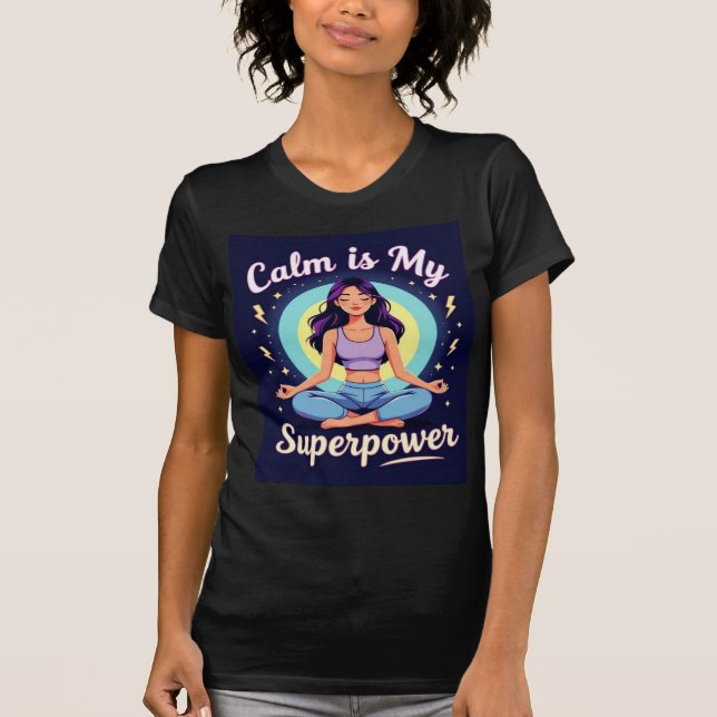 T-shirt Calm is my superpower women family holiday tee (Devant)
