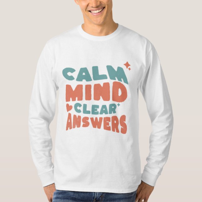 T-shirt Calm Mind Clear Answers Exam Motivation (Devant)