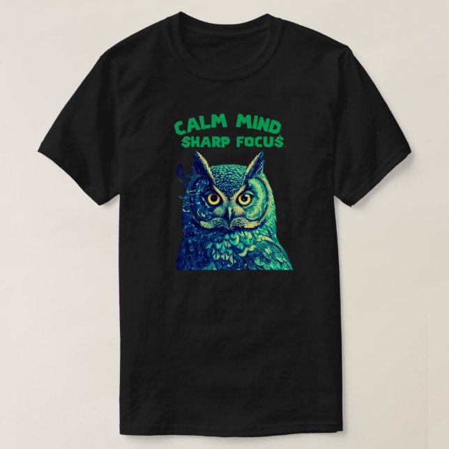T-shirt Calm Mind Sharp Focus Owl Minimal Mindfulness (Design devant)