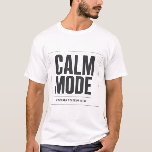 T-shirt Calm Mode — Minimal Streetwear