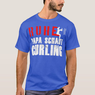 T-shirt Calm papa regarde curling sport d'hiver cadeau