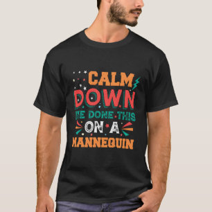 T-shirt Calme Je L'Ai Fait Sur Un Nequin