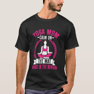 T-shirt Calme sur le tapis Chaos dans le minivan Yoga Mama