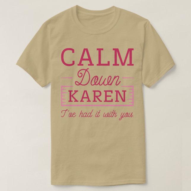 T-shirt Calme vers le bas Karen 1 (Design devant)