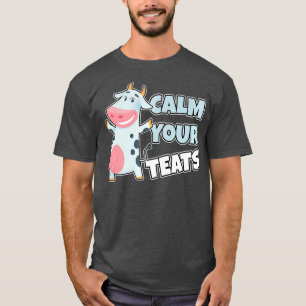 T-shirt CALMER VOS TEATS - FUNNY FARMER Premium