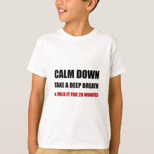 T-shirt Calmez vers le bas la respiration profonde