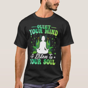 T-shirt Calmez votre esprit et écoutez votre âme Zen Yoga